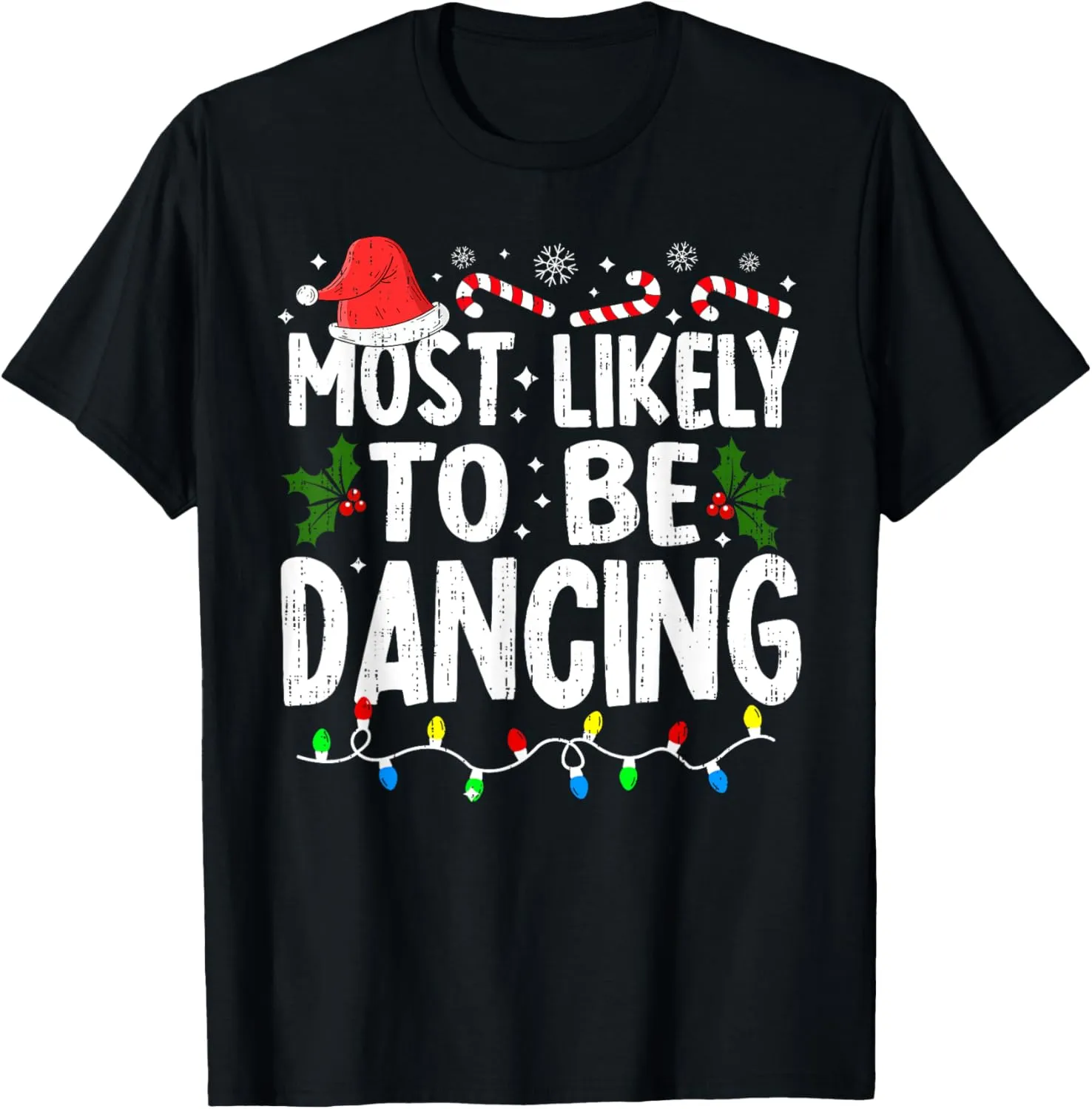 Christmas Most Likely Dancing Xmas Family Matching Girls T-Shirt